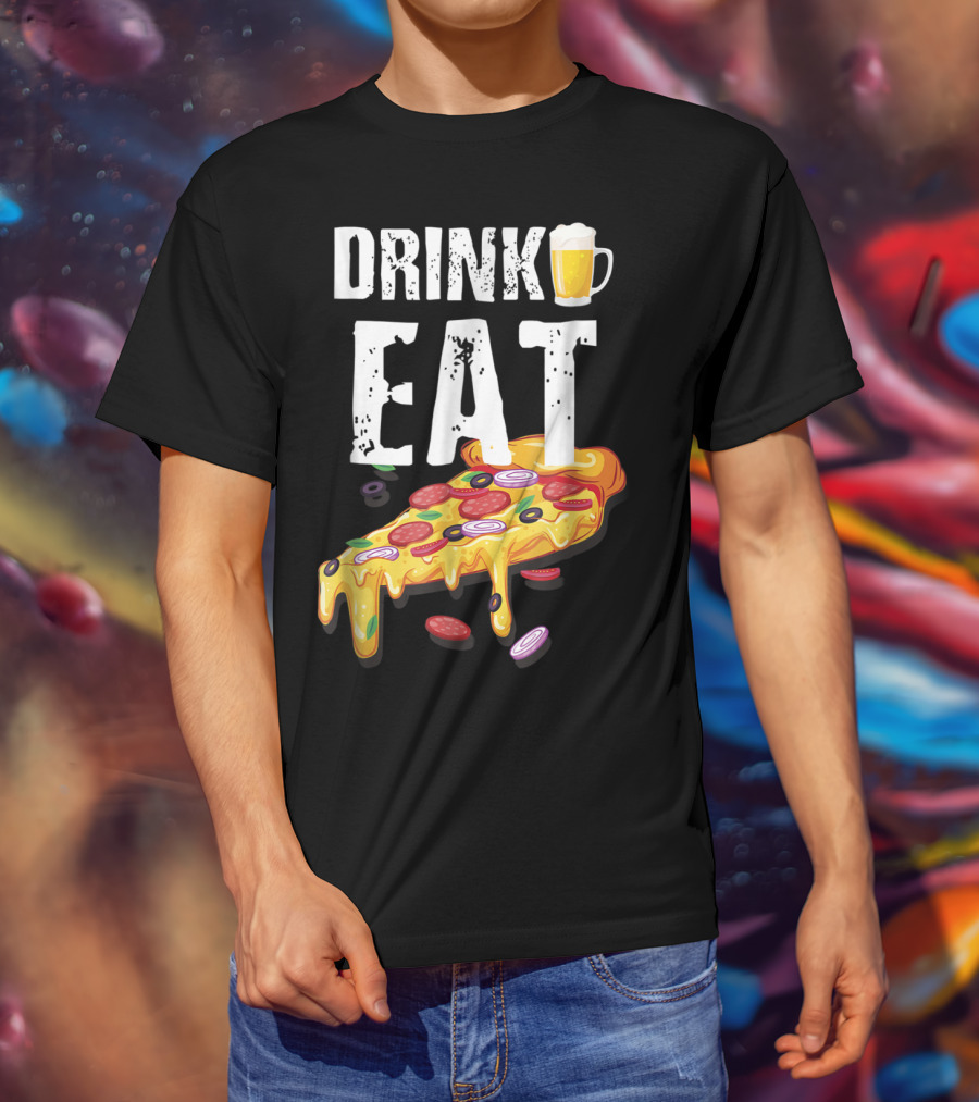Drink Eat Beer Pizza Dad For Him T-Shirt
