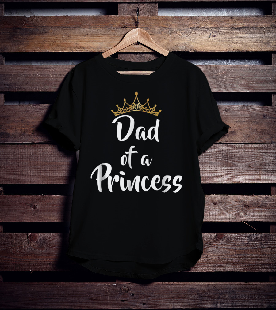 Dad Of A Princess Crown T-Shirt