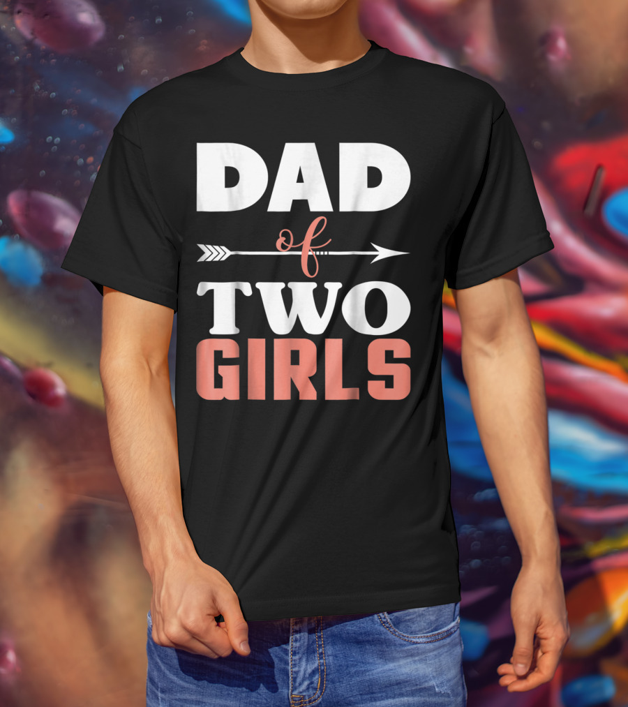 Dad Of Two Girls Arrow T-Shirt