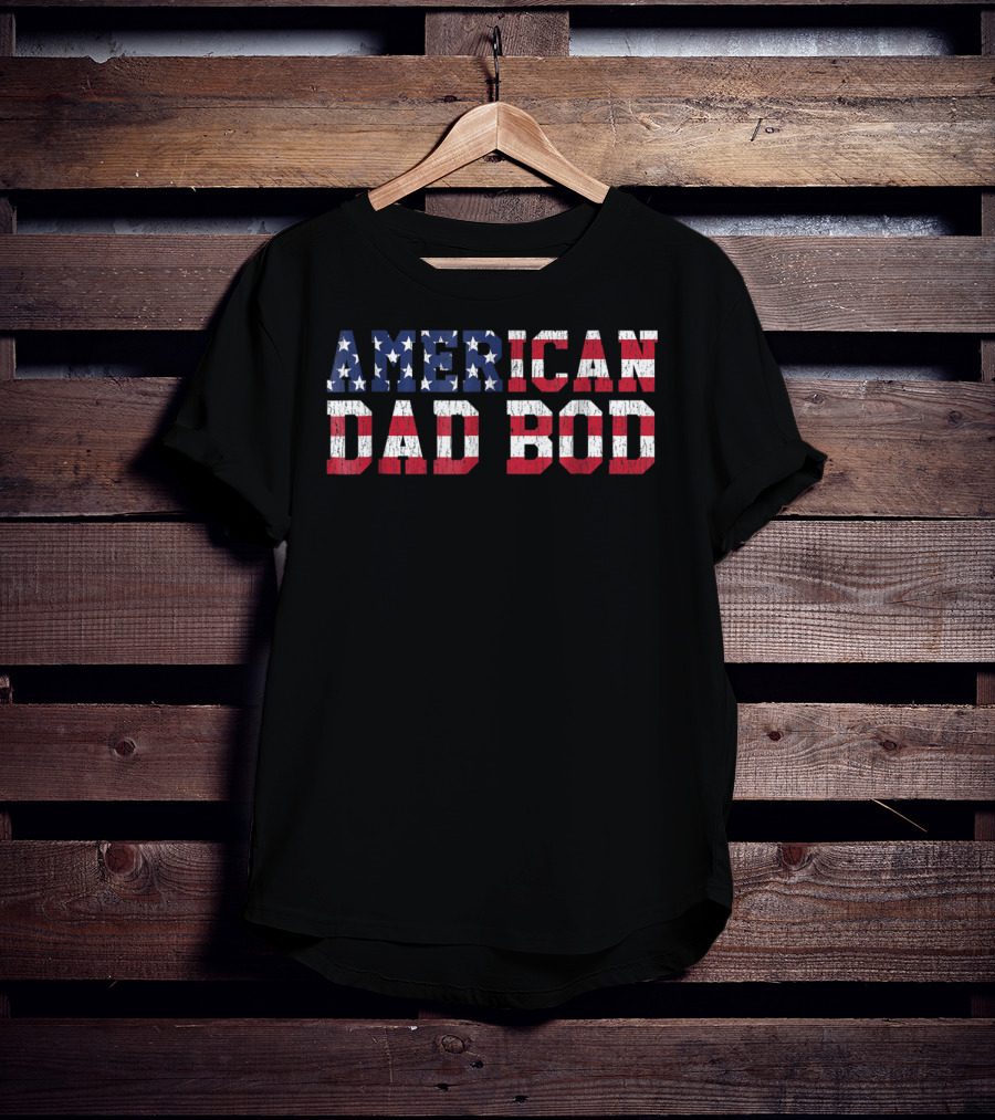 American Dad Bod American Flag T-Shirt