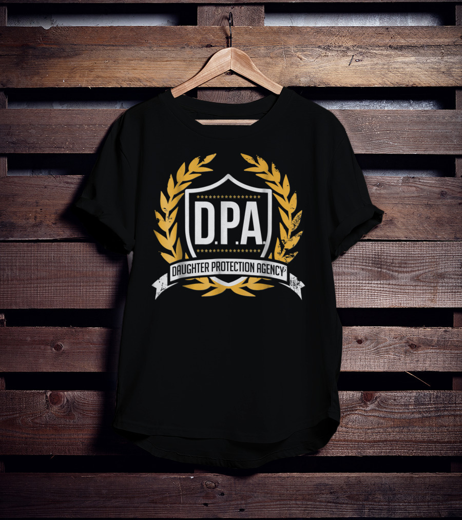 Angry Protective Dad D.P.A Daughter Protection Agency Men T-Shirt