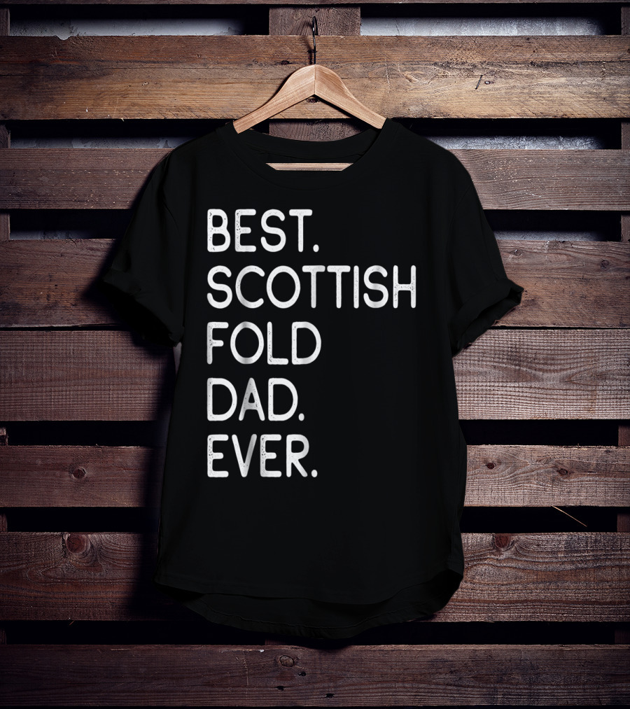 Best Scottish Fold Dad Ever Owner Kitten Lover T-Shirt