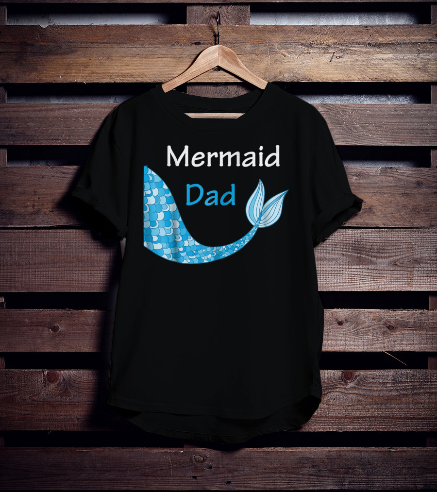 Mermaid Dad Birthday Mermaid T-Shirt