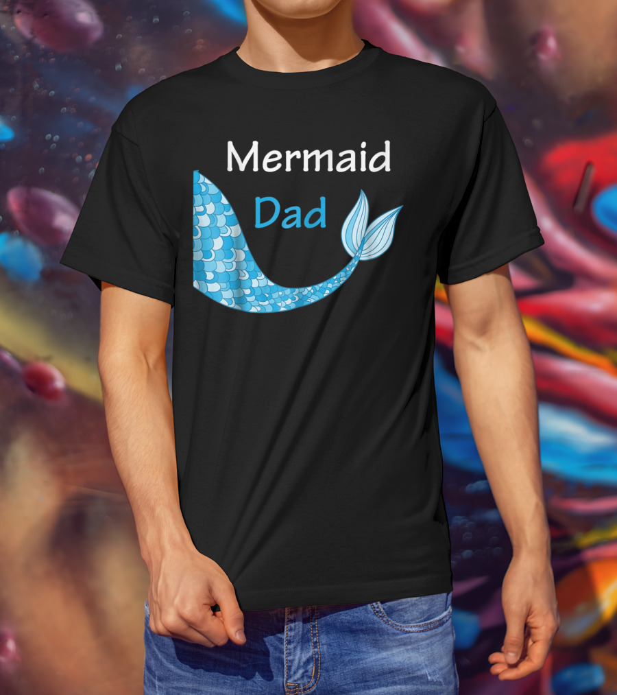 Mermaid Dad Birthday Mermaid T-Shirt