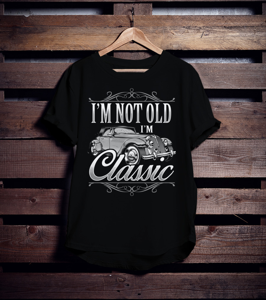 Im Not Old Im Classic Car Birthday Husband Dad Classic55 T-Shirt