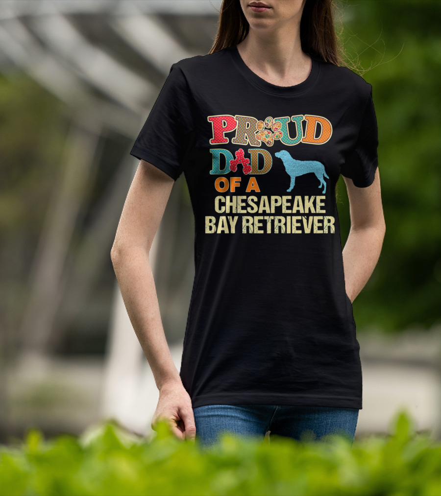 Proud Dad Of A Chesapeake Bay Retriever Chessie Dog99 T-Shirt
