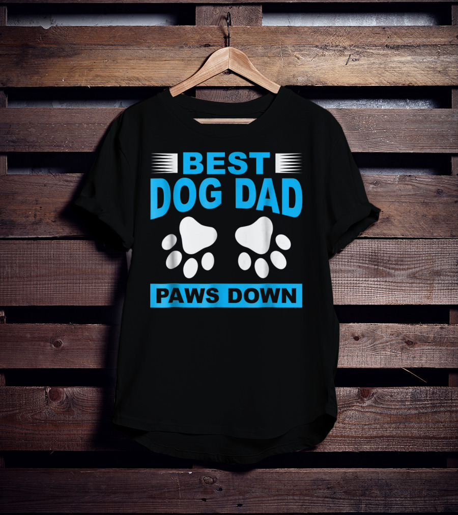 Best Dog Dad Paws Down T-Shirt