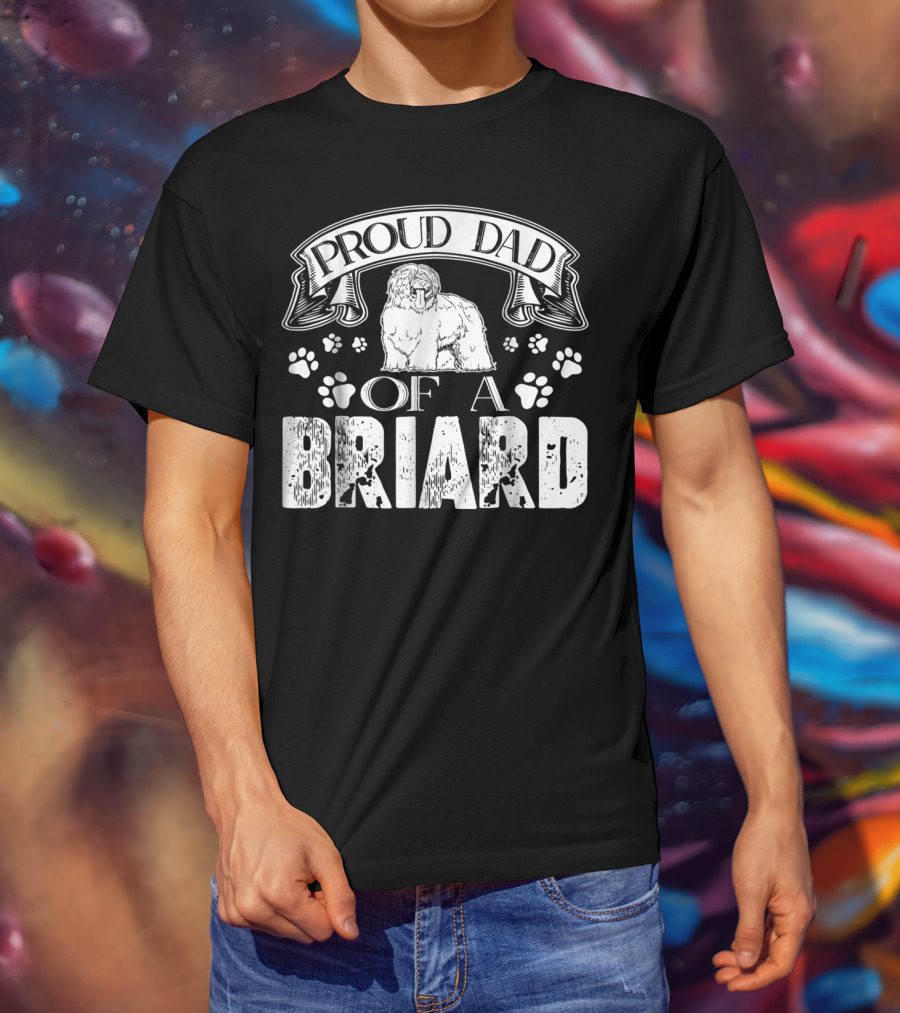 Proud Dad Of A Briard T-Shirt