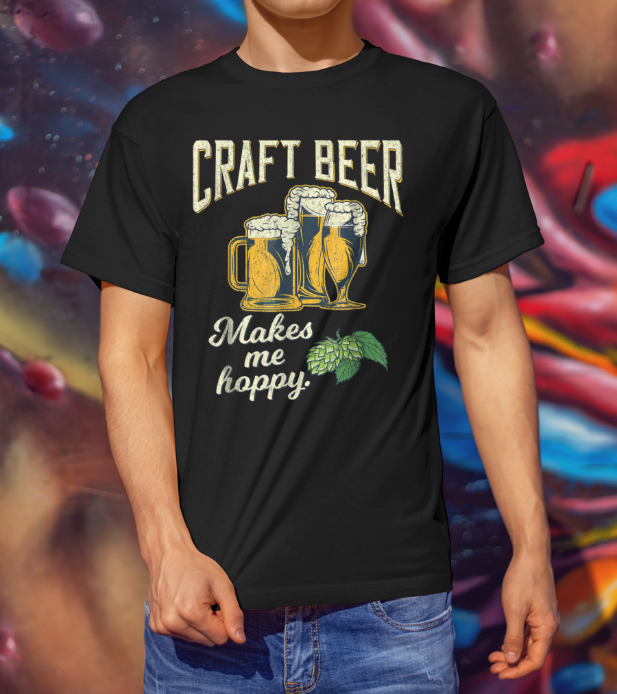 Craft Beer Hops Makes Me Hoppy Husband Boyfriend43 T-Shirt