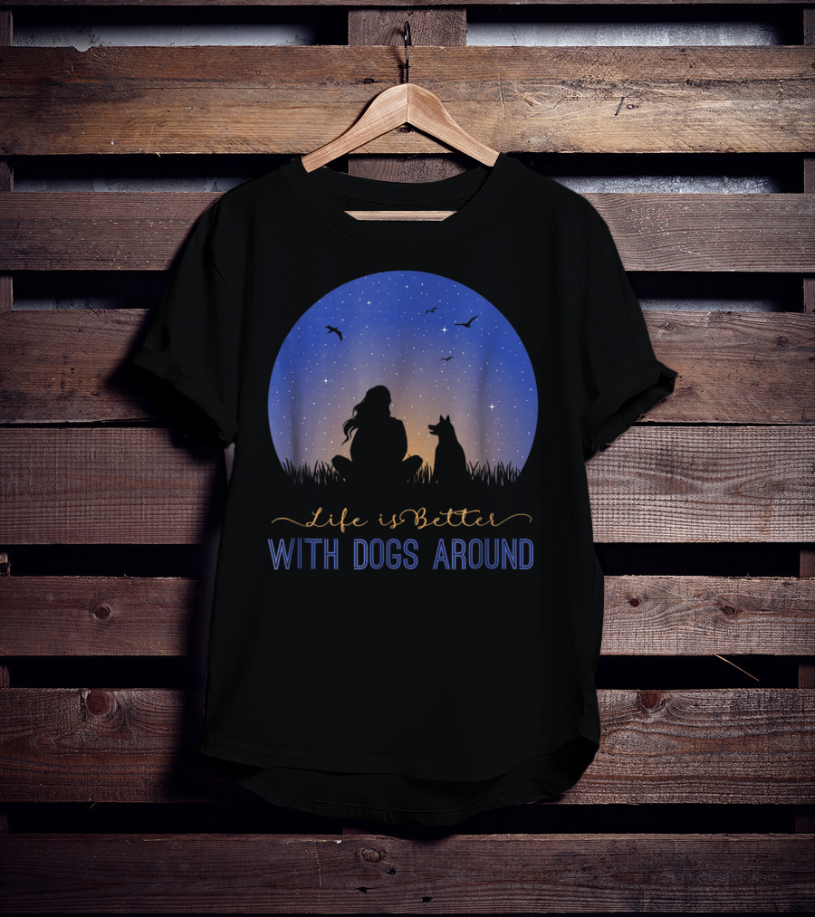 Life Is Better With Dogs Around Silhouette Under Starry Sky T-Shirt