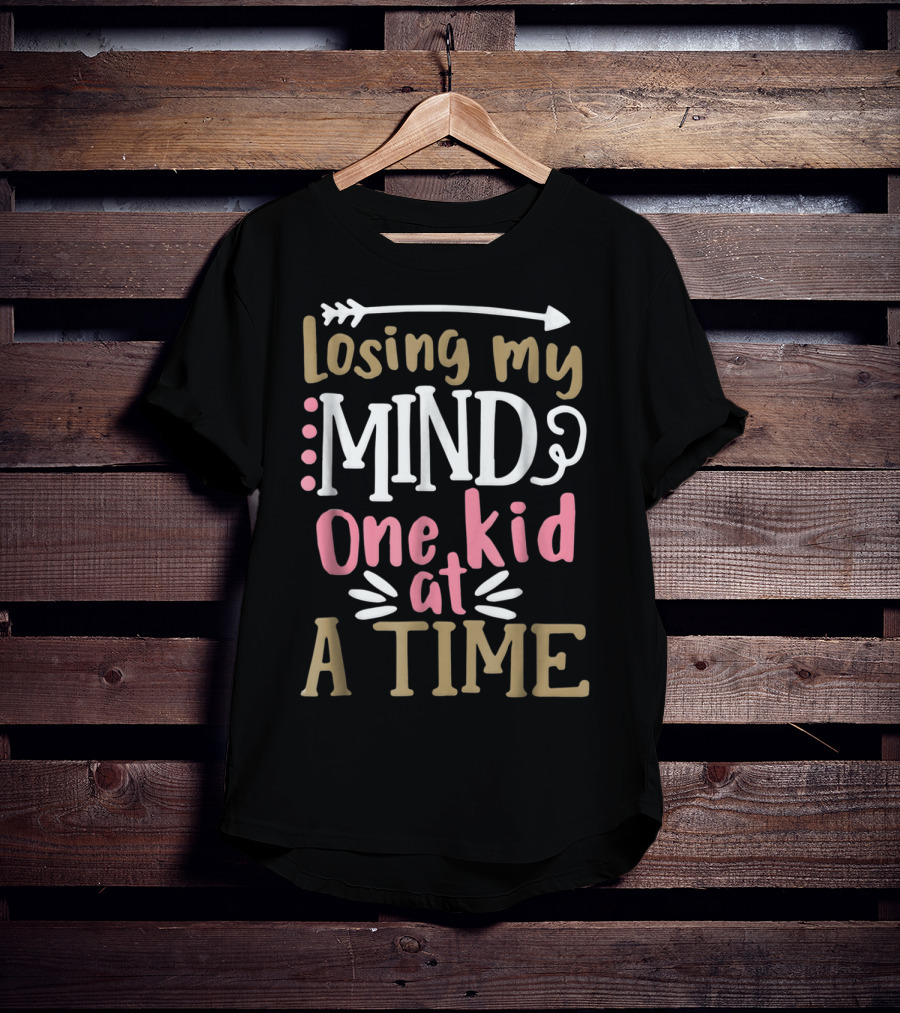 Losing My Mind One Kid At A Time Arrow Parent T-Shirt