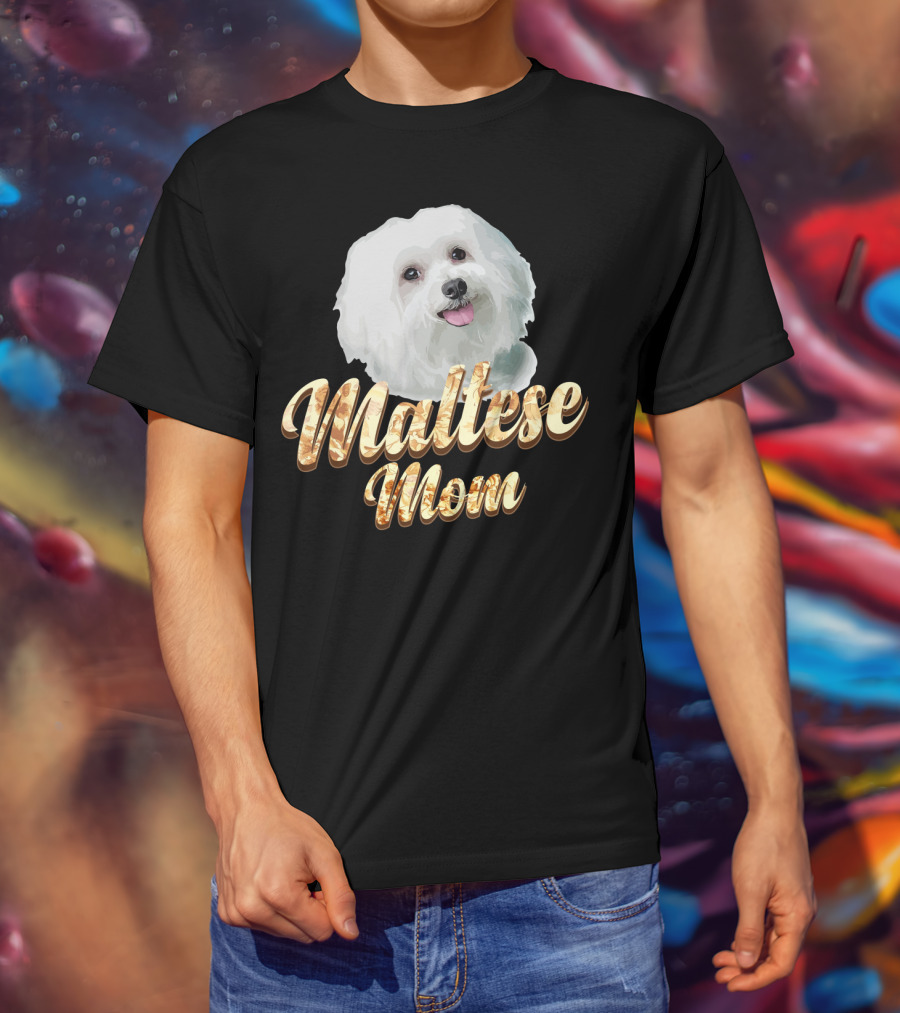 Maltese Mom Dog Lover Mother's Day Gift T-Shirt