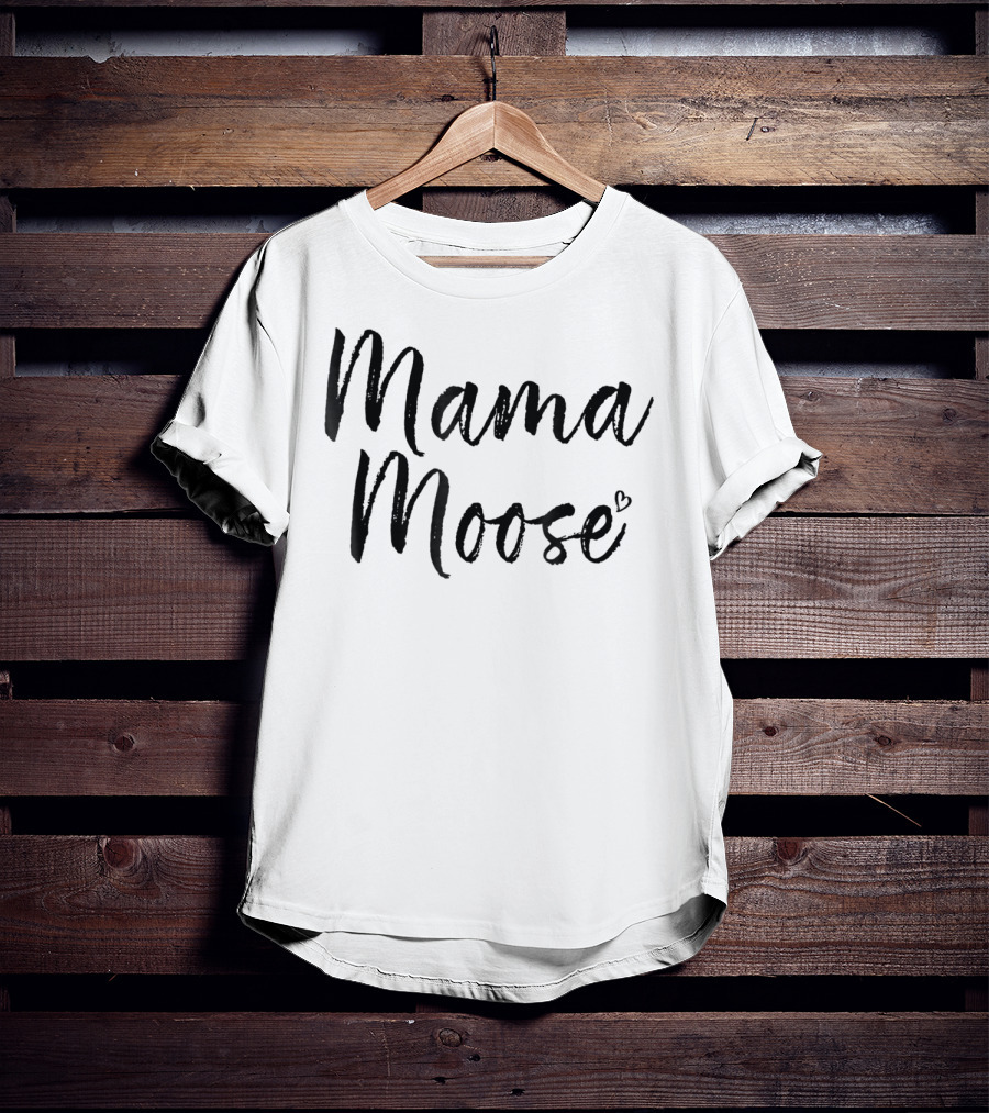 Mama Moose Moose Lover Mom84 Heart T-Shirt