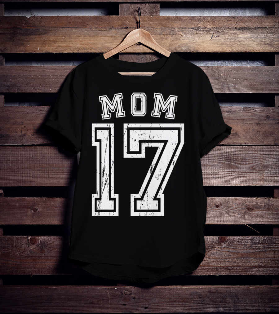 Mom 17 Seventeen Soccer Hockey Football Softball T-Shirt