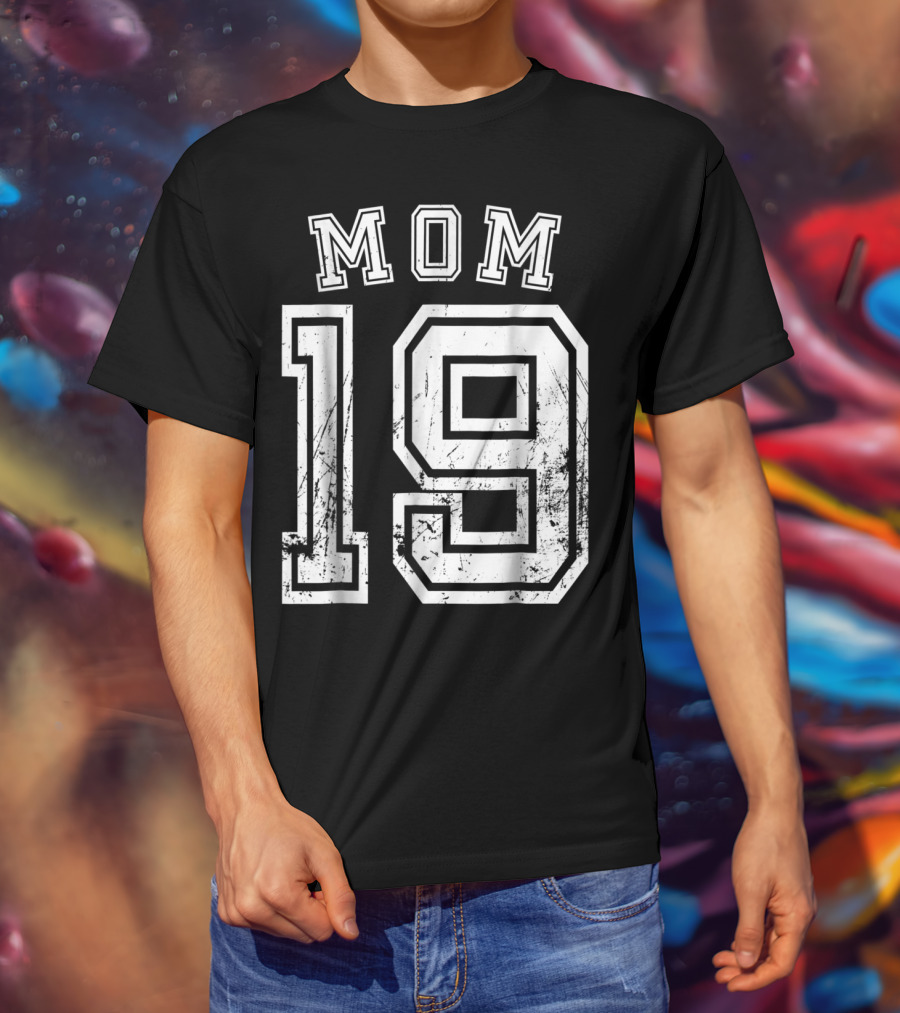 Mom 19 Nineteen Soccer Hockey Football Softball Team Sports Number T-Shirt