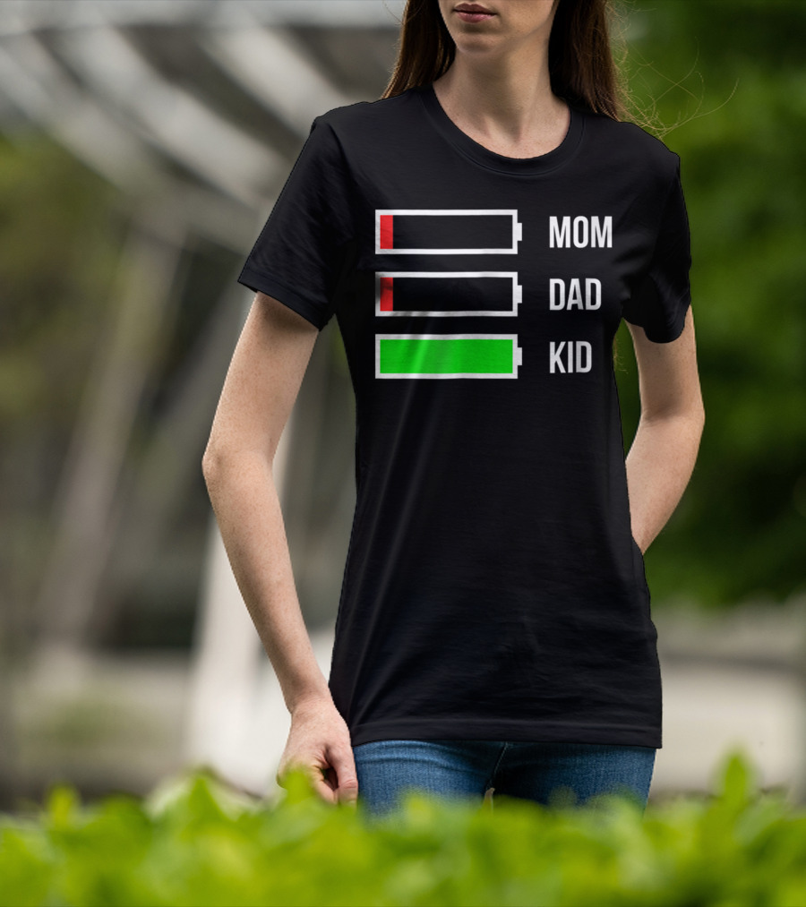 Mom Dad Kid Energy Battery Levels Stressed Out Parents T-Shirt