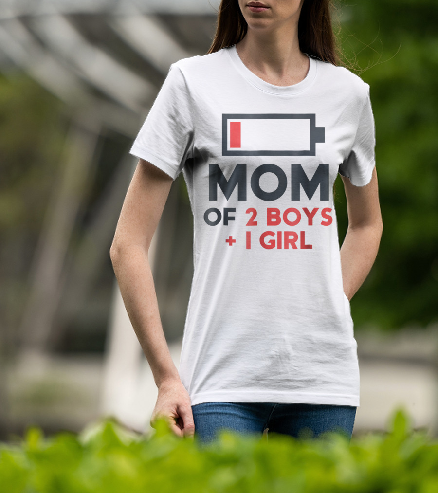 Mom Of 2 Boys 1 Girl Low Battery T-Shirt
