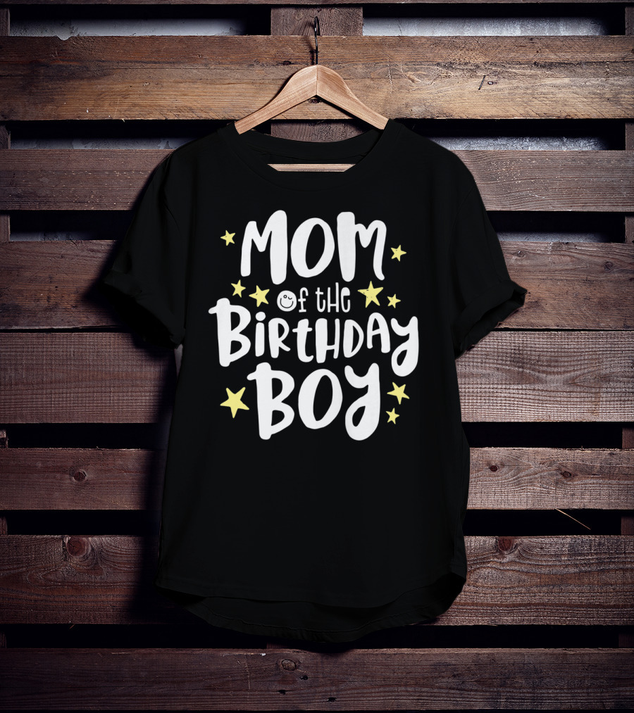 Mom Of The Birthday Boy Stars Fun Celebratory Text T-Shirt