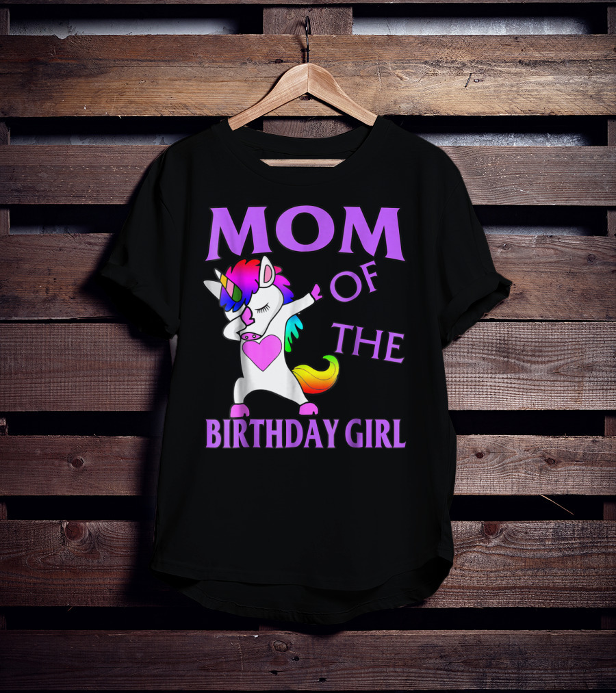 MOM Of The Birthday Girl Dabbing Rainbow Unicorn T-Shirt