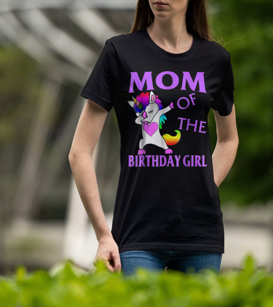 MOM Of The Birthday Girl Dabbing Rainbow Unicorn T-Shirt