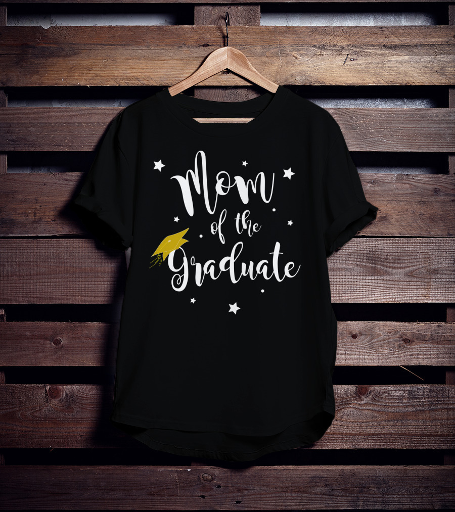 Mom Of The Graduate Graduation Family Mother Celebrating Success And Achievement T-Shirt