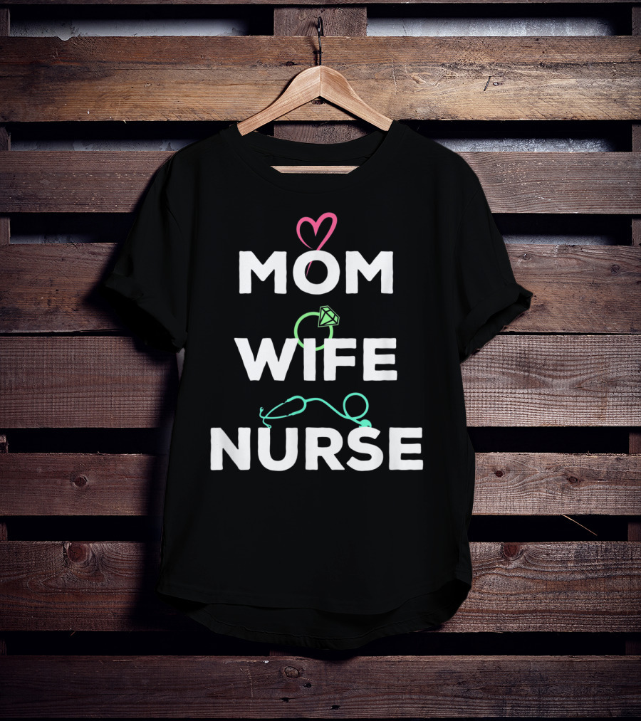 Mom Wife Nurse Heart Diamond Stethoscope T-Shirt