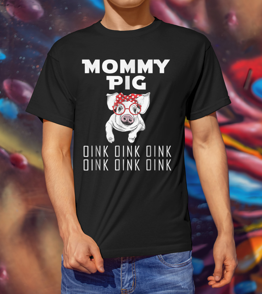 Mommy Pig Oink Oink Oink Oink Oink Oink Red Bow Glasses T-Shirt