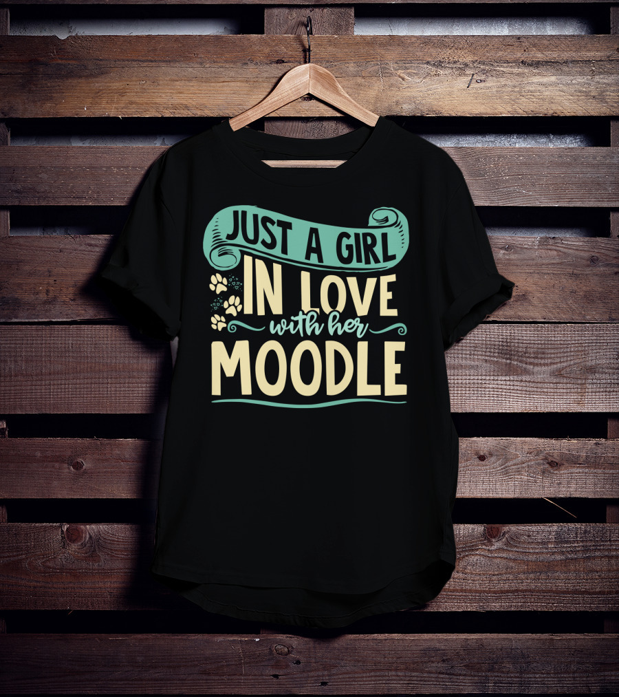 Just A Girl In Love With Her Moodle T-Shirt