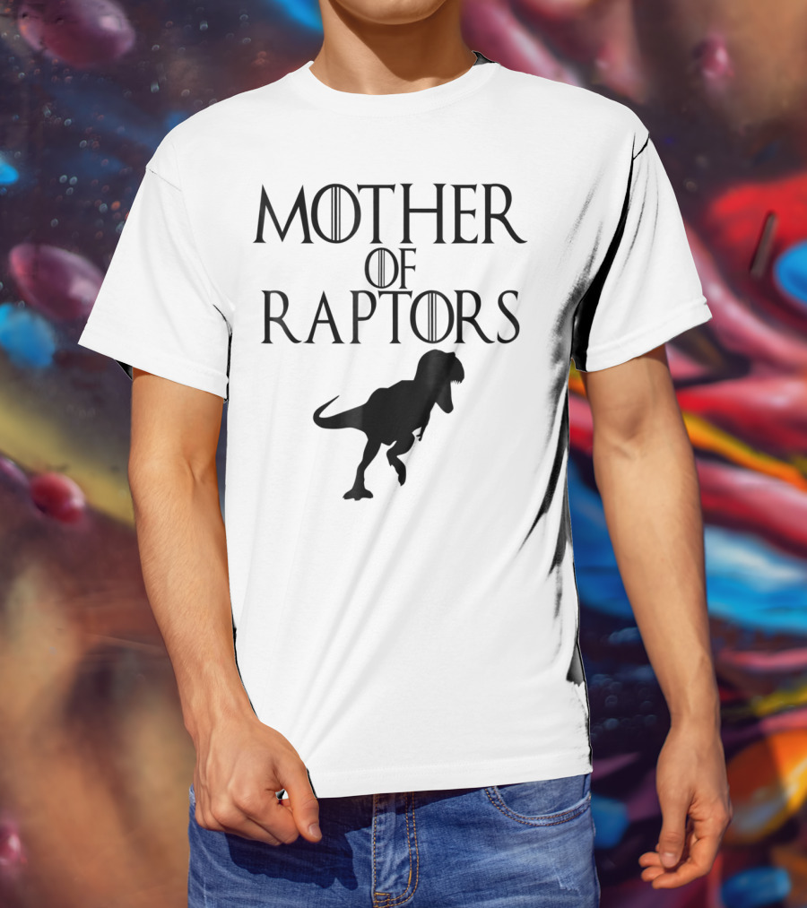 Mother Of Raptors Dinosaur Thrones T-Shirt