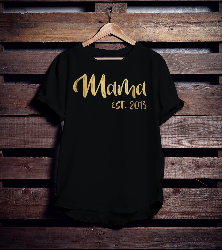 Mama Est 2013 Mother's Day Mom23 T-Shirt
