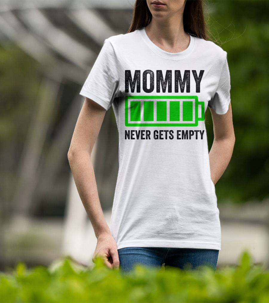 Mommy Never Gets Empty Mothers Day Idea And Grandma61 T-Shirt