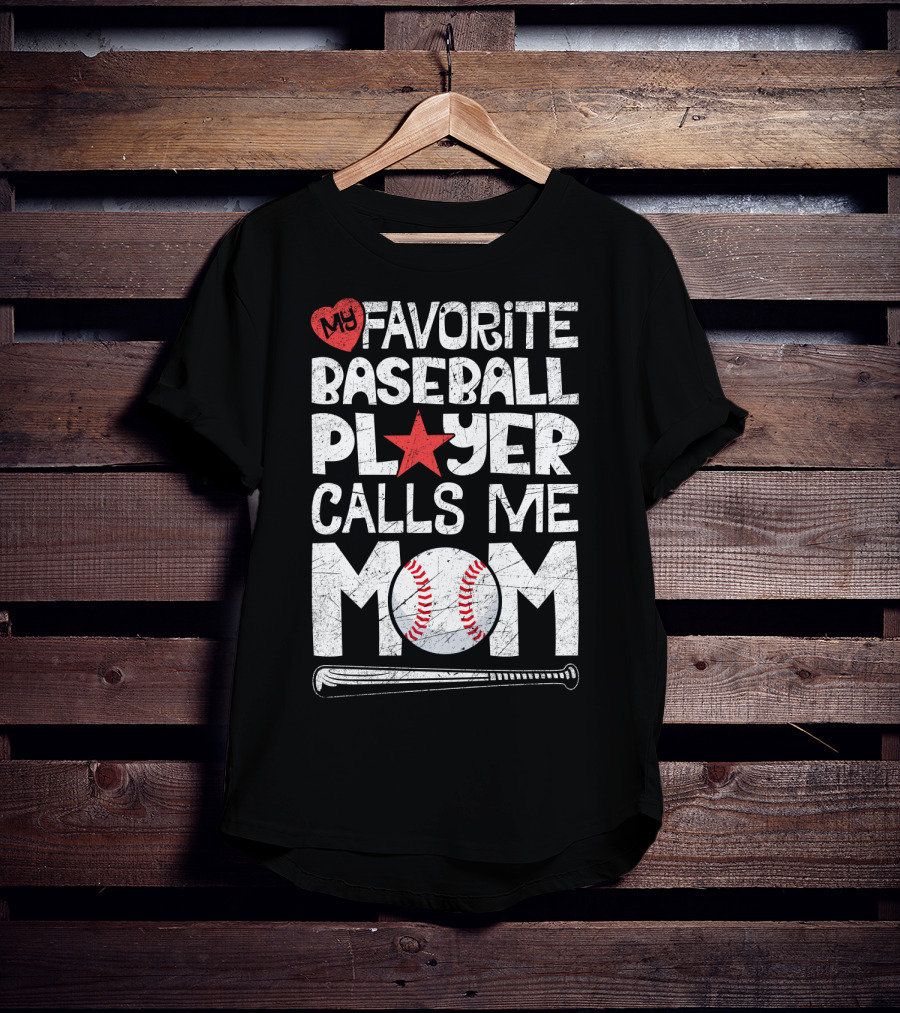 My Favorite Baseball Player Calls Me Mom With Heart And Baseball Elements T-Shirt