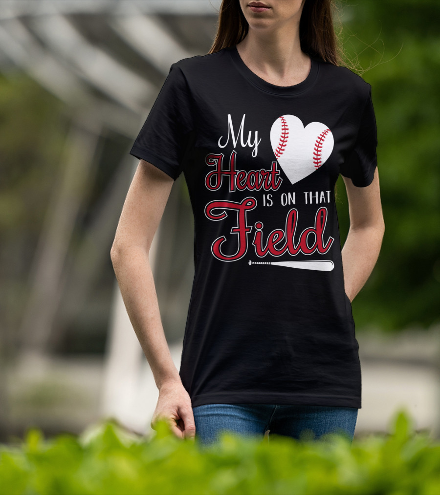My Heart Is On That Field Baseball Bat Heart T-Shirt