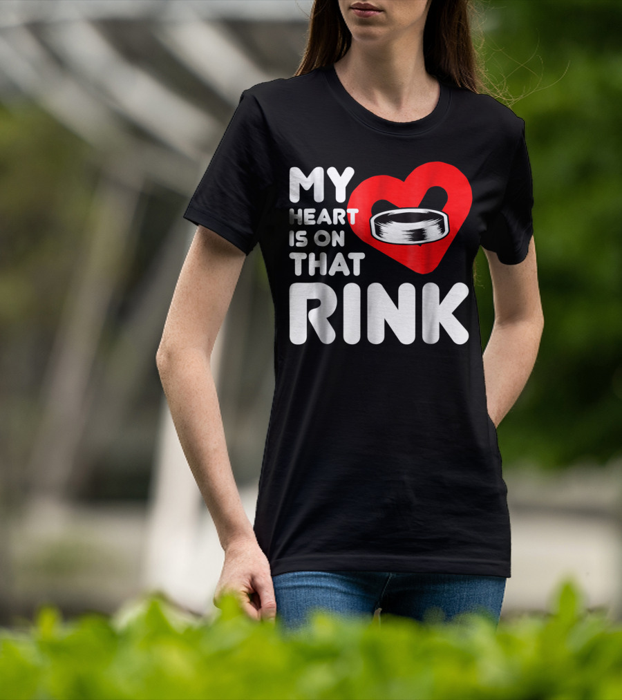 My Heart Is On That Rink Hockey Wife League T-Shirt