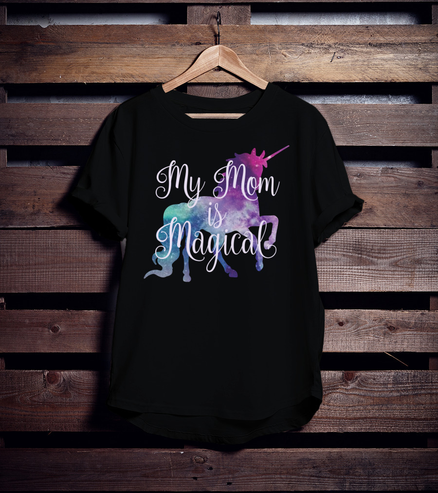 My Mom Is Magical Unicorn T-Shirt