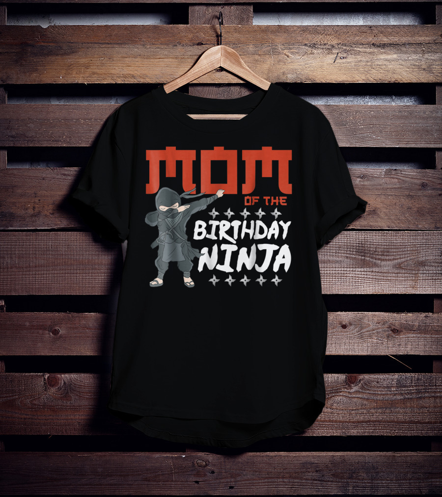 MOM Of The Birthday Ninja Party Wear22 T-Shirt