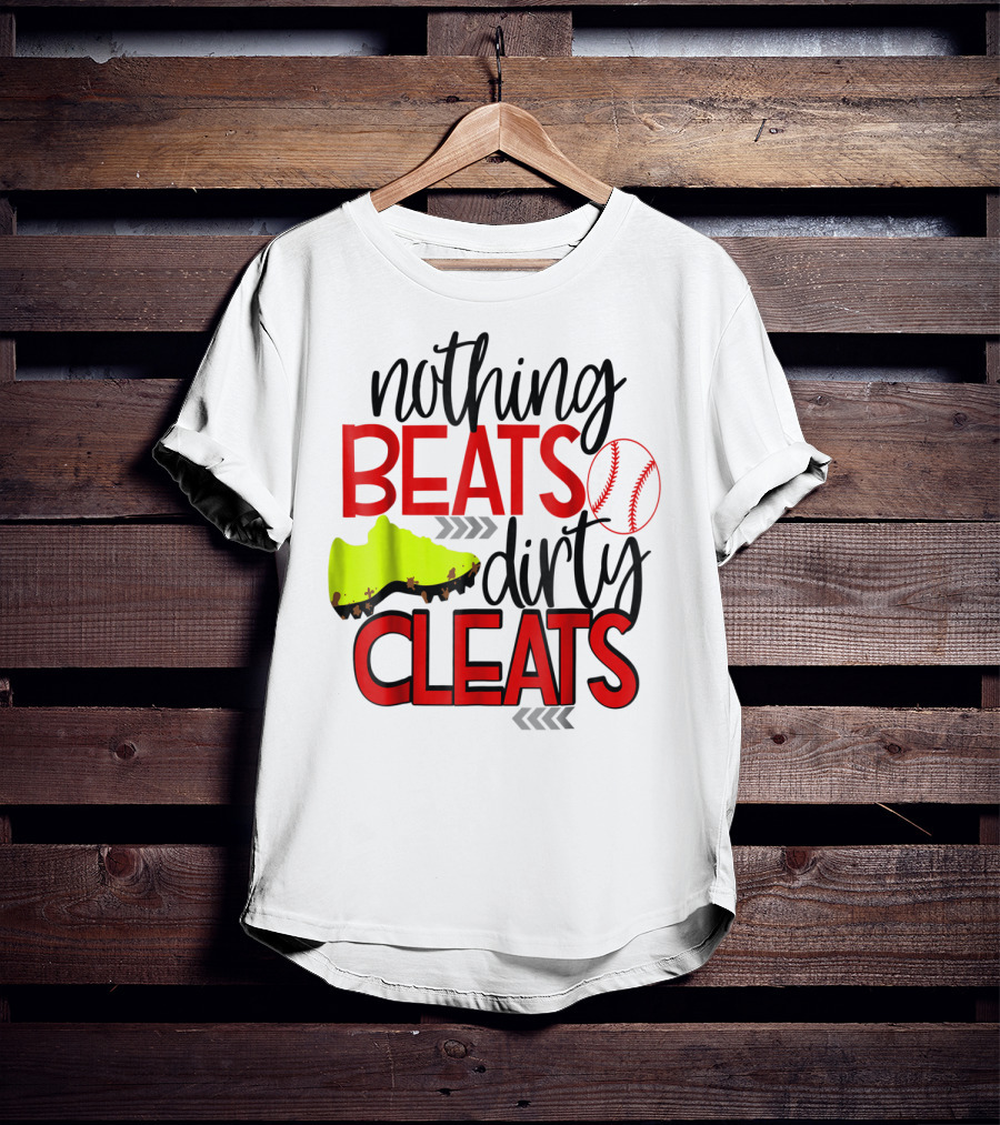 Nothing Beats Dirty Cleats Baseball Cute Kids Mom57 T-Shirt