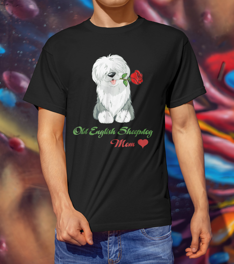 Old English Sheepdog Mom Heart Rose T-Shirt
