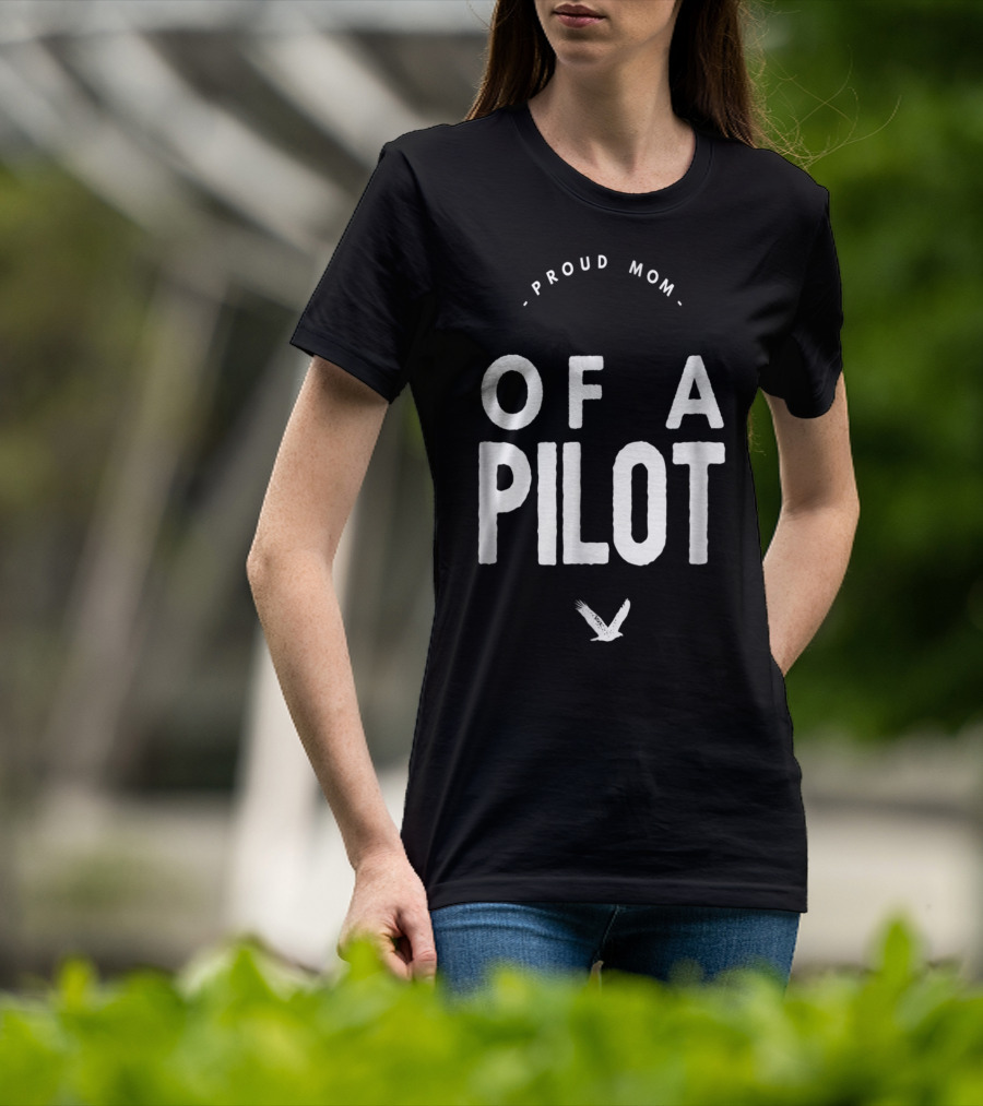 Proud Mom Of A Pilot With Bird T-Shirt