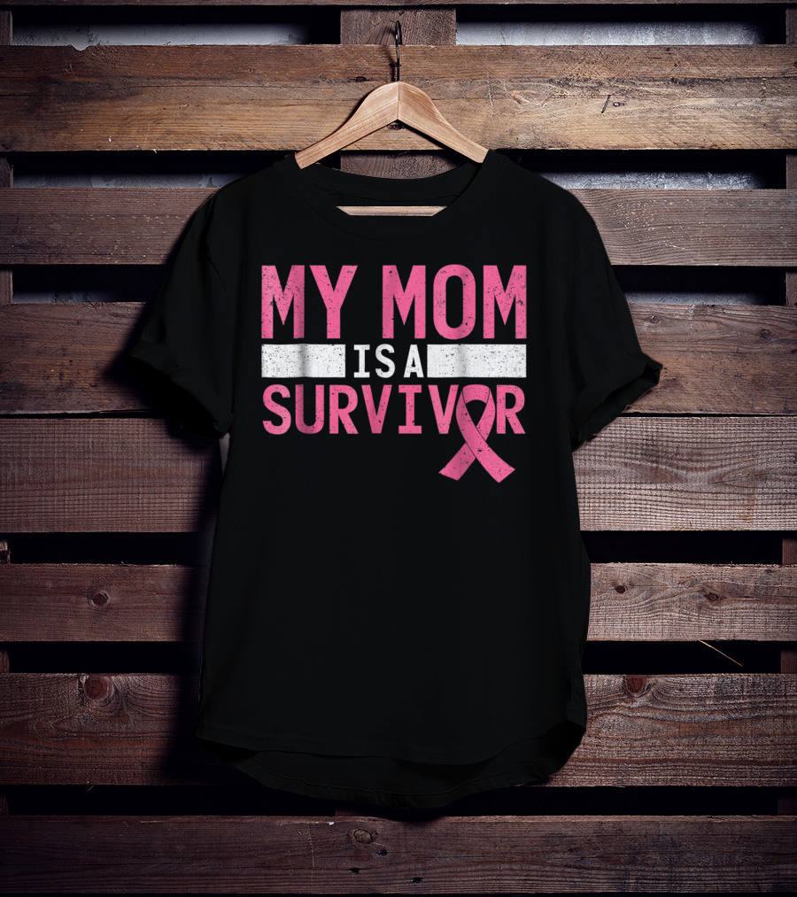 My Mom Is A Survivor Pink Ribbon Breast Cancer Awareness T-Shirt