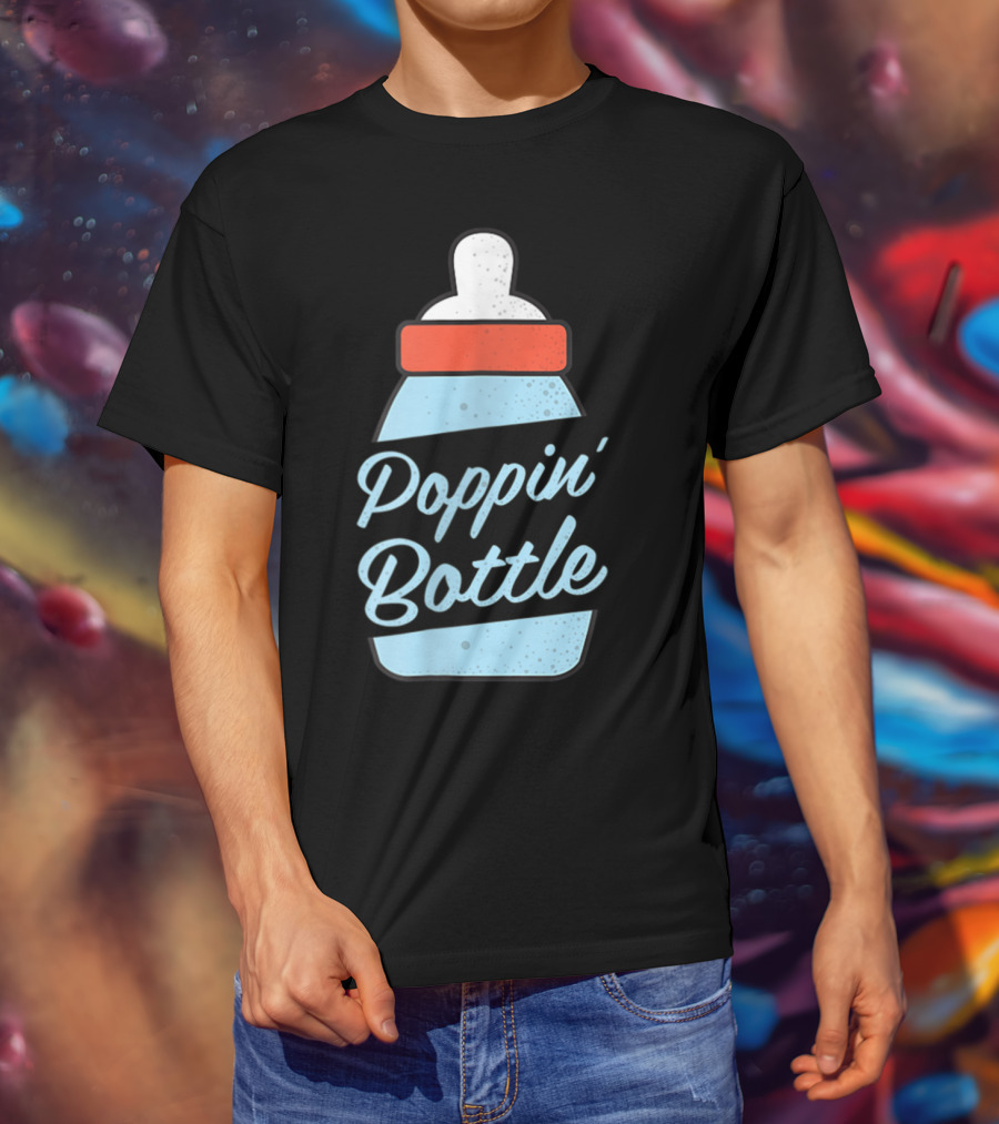 Poppin Bottles New Mom And Dad Baby Bottle T-Shirt