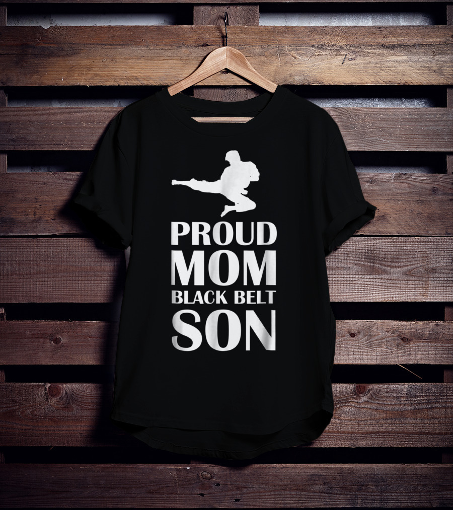 Proud Mom Of A Black Belt Son Karate Achievement T-Shirt