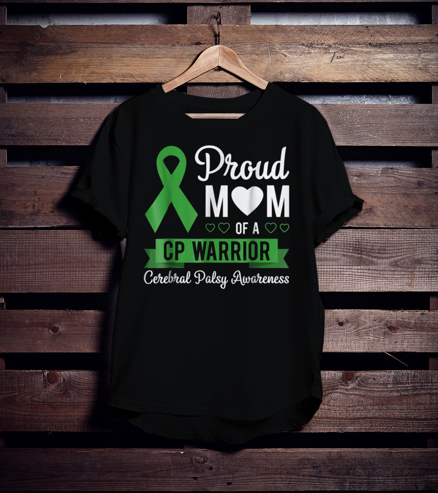 Proud Mom Heart Of A CP Warrior With Green Ribbon For Cerebral Palsy Awareness T-Shirt
