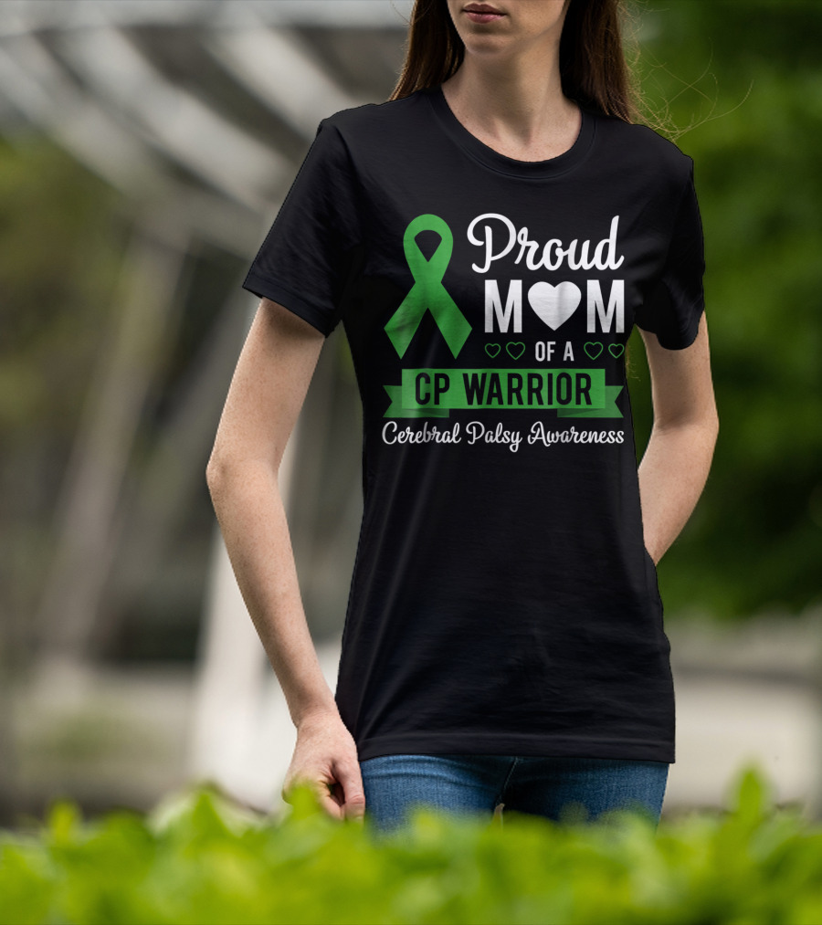 Proud Mom Heart Of A CP Warrior With Green Ribbon For Cerebral Palsy Awareness T-Shirt