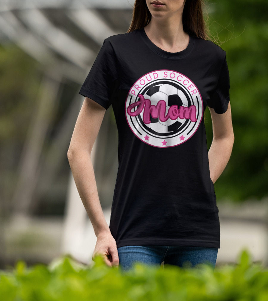 Proud Soccer Mom T-Shirt
