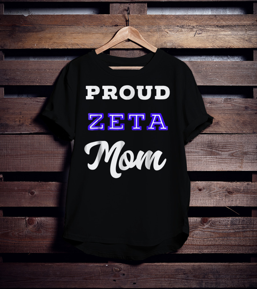 PROUD ZETA MOM 76 T-Shirt