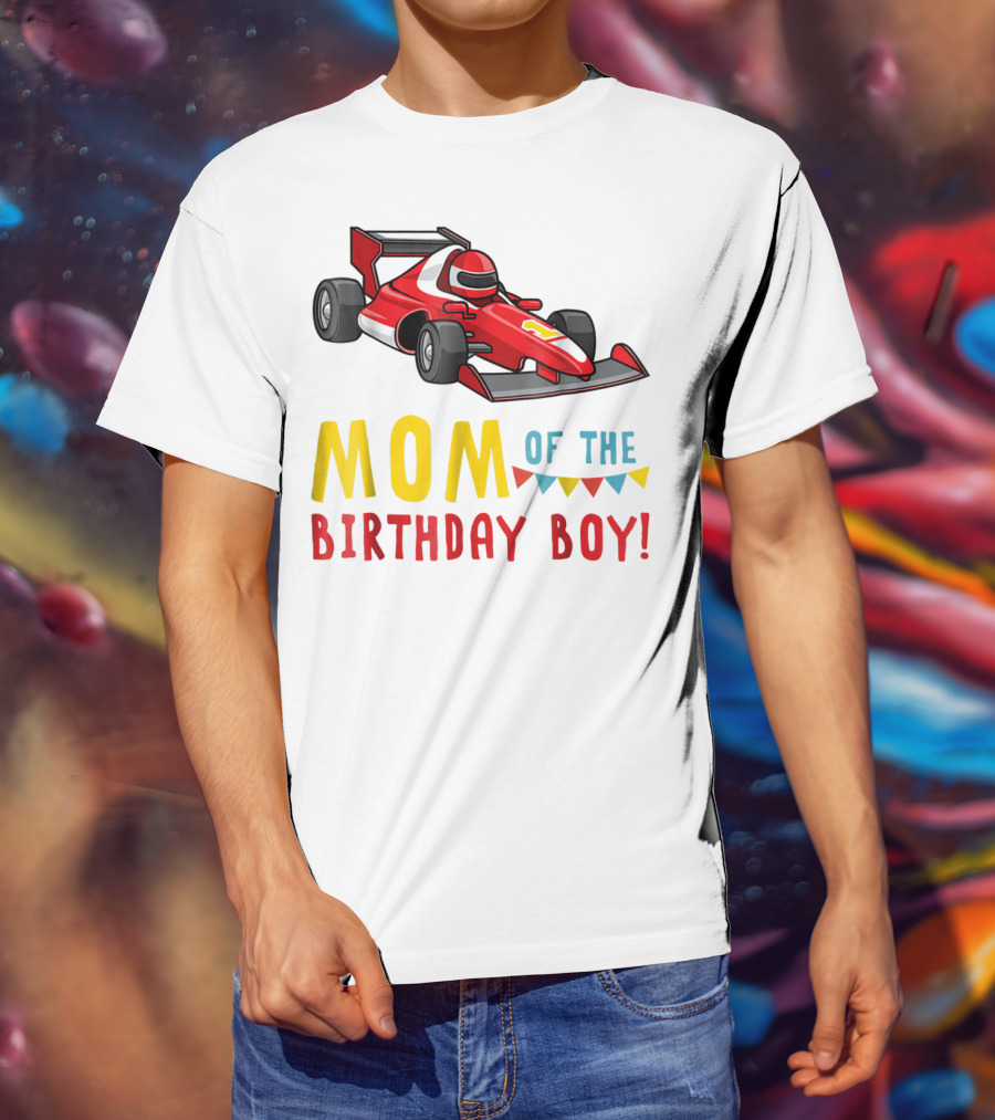 Mom Of The Birthday Boy Racer Car T-Shirt
