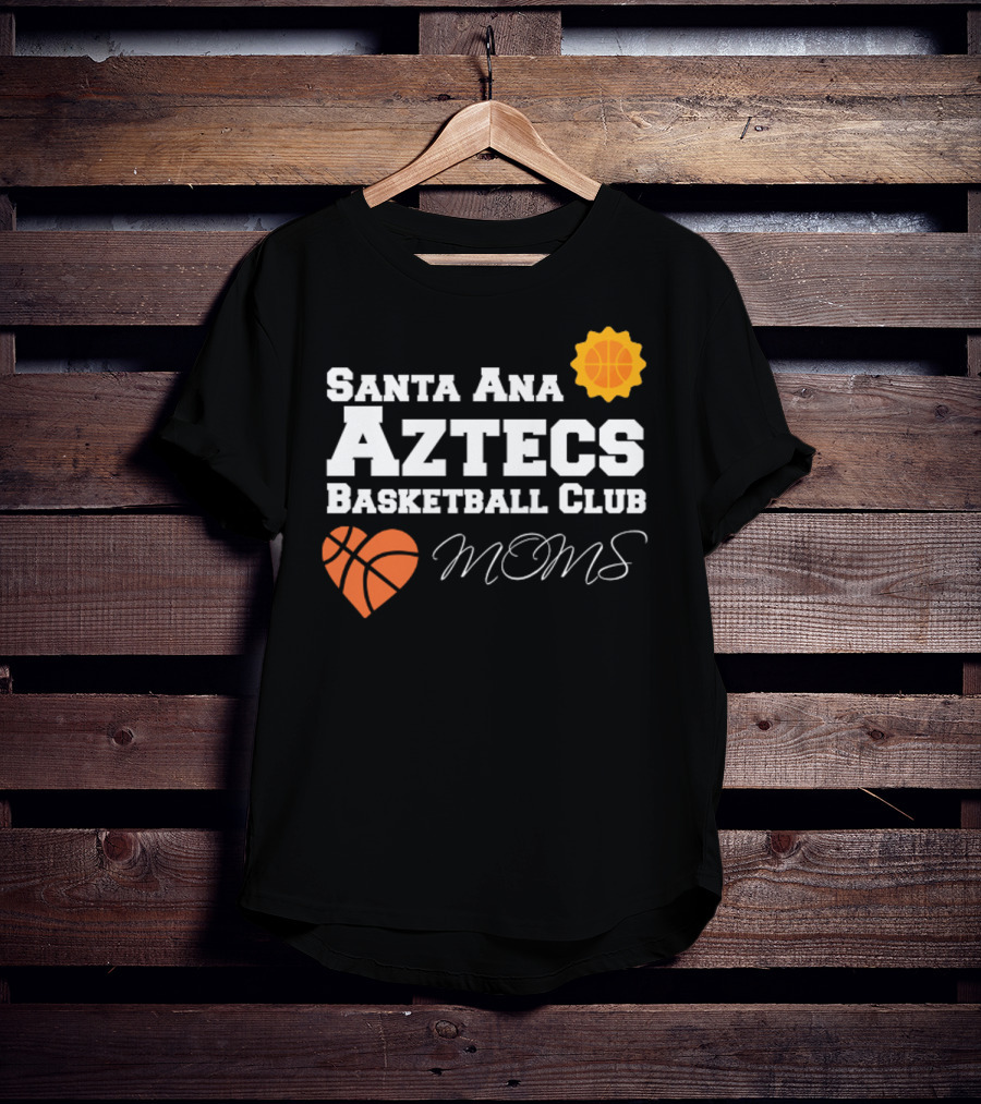 Santa Ana Aztecs Basketball Club Moms T-Shirt