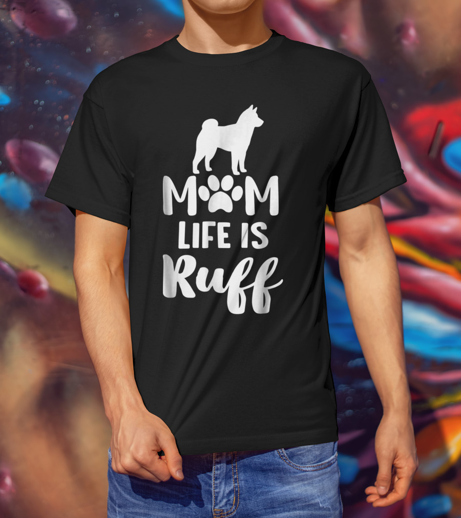 Shiba Inu Mom Life Is Ruff With Paw Print And Dog T-Shirt