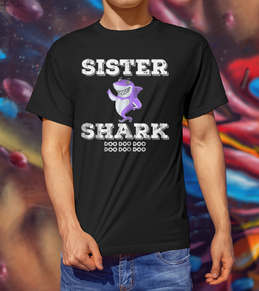 Sister Shark Doo Doo Doo From Brother81 T-Shirt